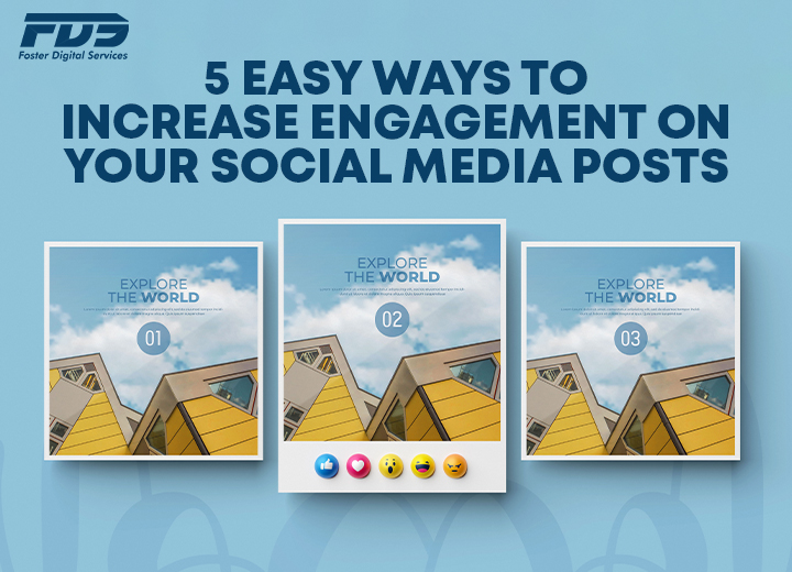 5 Easy Ways to Increase Engagement on Your Social Media Posts