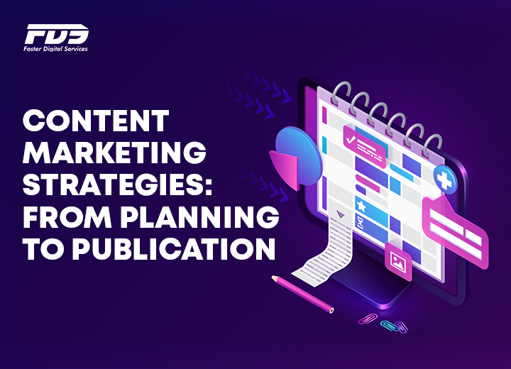 Content Marketing Strategies: From Planning to Publication